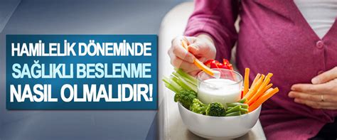 Hamilelik Döneminde Sağlıklı Beslenme