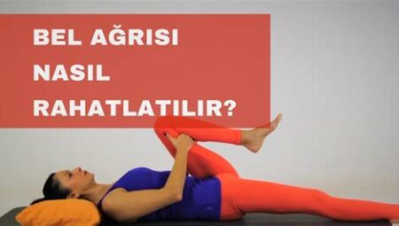 Sırt Ağrısını Hafifletmek İçin Egzersizler